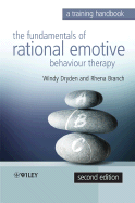 Fundamentals of Rational Emotive Behaviour Therapy: A Training Handbook - Dryden, Windy, Dr., and Branch, Rhena