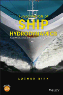 Fundamentals of Ship Hydrodynamics: Fluid Mechanics, Ship Resistance and Propulsion