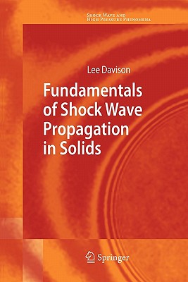 Fundamentals of Shock Wave Propagation in Solids - Davison, Lee