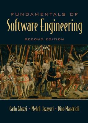 Fundamentals of Software Engineering - Ghezzi, Carlo, and Jazayeri, Mehdi, and Mandrioli, Dino