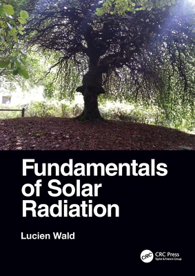 Fundamentals of Solar Radiation - Wald, Lucien