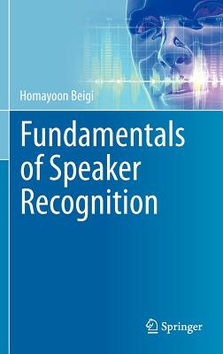 Fundamentals of Speaker Recognition - Beigi, Homayoon