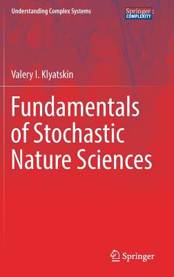 Fundamentals of Stochastic Nature Sciences - Klyatskin, Valery I