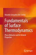 Fundamentals of Surface Thermodynamics: Phase Behavior and Its Related Properties