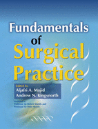 Fundamentals of Surgical Practice - Majid, Aljafri A (Editor), and Kingsnorth, Andrew N (Editor), and Shields, Robert (Foreword by)