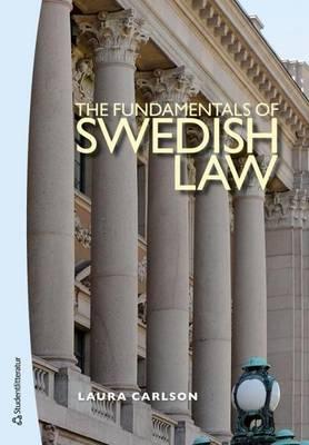 Fundamentals of Swedish Law - Carlson, Laura