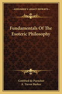 Fundamentals Of The Esoteric Philosophy