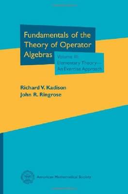 Fundamentals of the Theory of Operator Algebras, Volume III - Kadison, Richard V., and Ringrose, John R.