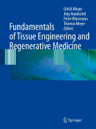 Fundamentals of Tissue Engineering and Regenerative Medicine - Meyer, Ulrich (Editor), and Meyer, Thomas (Editor), and Handschel, Jrg (Editor)