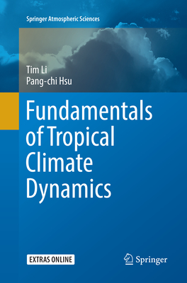 Fundamentals of Tropical Climate Dynamics - Li, Tim, and Hsu, Pang-Chi