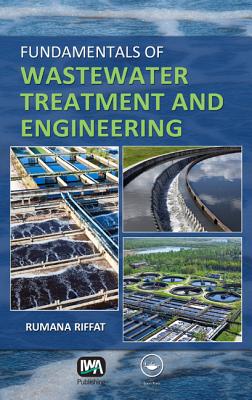 Fundamentals of Wastewater Treatment and Engineering - Riffat, Rumana
