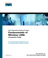 Fundamentals of Wireless LANs Companion Guide - Cisco Systems, Inc, and Cisco Networking Academy Program