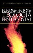 Fundamentos de Teolog?a Pentecostal