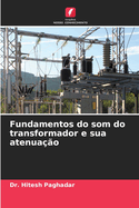 Fundamentos do som do transformador e sua atenuao