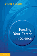 Funding Your Career in Science: From Research Idea to Personal Grant
