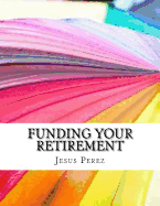 Funding Your Retirement