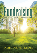 Fundraising: Engaging Your Community