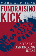 Fundraising Kick: A Year of Ask Kicking Ideas