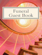 Funeral Guest Book: 100 Pages, Large Print, 900 Signature/Note Spaces