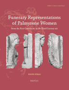Funerary Representations of Palmyrene Women: From the First Century BC to the Third Century Ad