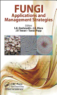 Fungi: Applications and Management Strategies