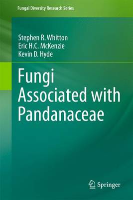 Fungi Associated with Pandanaceae - Whitton, Stephen R, and McKenzie, Eric H C, and Hyde, Kevin D