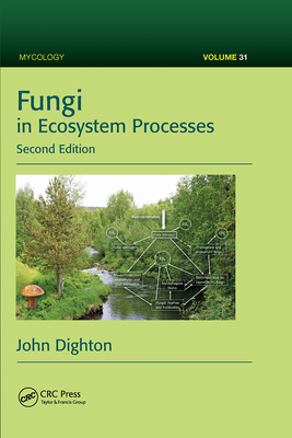 Fungi in Ecosystem Processes - Dighton, John
