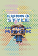 Funko Style Coloring Book: Funko Pop Lovers