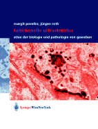 Funktionelle Ultrastruktur: Atlas Der Biologie Und Pathologie Von Geweben