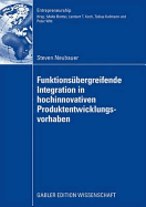 Funktionsbergreifende Integration in hochinnovativen Produktentwicklungsvorhaben