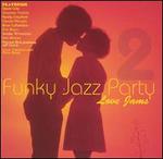 Funky Jazz Party, Vol. 2: Love Jams