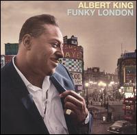 Funky London - Albert King