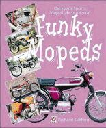 Funky Mopeds: The 1970s Sports Moped Phenomenon