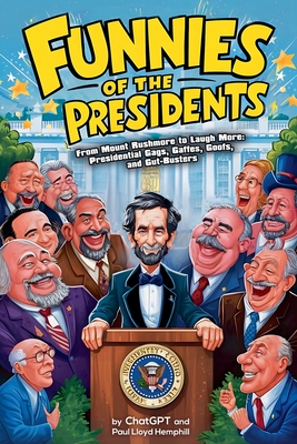 Funnies of the Presidents - Ai, and Hemphill, Paul Lloyd