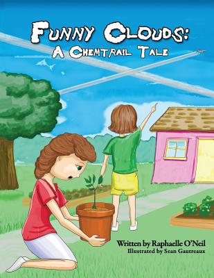 Funny Clouds: A Chemtrail Tale - O'Neil, Raphaelle
