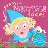 Funny Felt Fairytale Faces