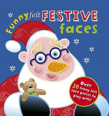 Funny Felt Festive Faces. Hannah Wilson - Wilson, Hannah