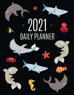 Funny Shark Planner 2021: Keep Track of All Your Daily Appointments! Beautiful Weekly Agenda Calendar with Monthly Spread Views Cool Marine Life Ocean Water Fish Monthly Scheduler For Achieving Year Goals, School, College, Work, or Office