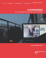 Fuorinorma. La via neosperimentale del cinema italiano