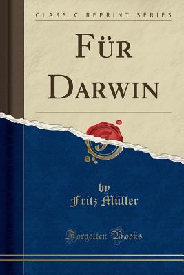 Fur Darwin (Classic Reprint) - Muller, Fritz