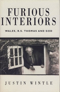 Furious Interiors: Wales, R. S. Thomas, and God