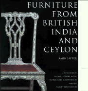 Furniture from British India and Ceylon: A Catalogue of the Collections in the V & A and the Peabody Essex Museum