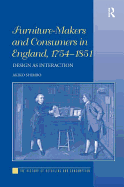 Furniture-Makers and Consumers in England, 1754-1851: Design as Interaction