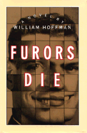 Furors Die - Hoffman, William