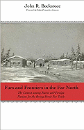 Furs and Frontiers in the Far North: The Contest Among Native and Foreign Nations for the Bering Strait Fur Trade