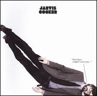 Further Complications - Jarvis Cocker