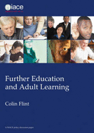 Further Education and Adult Learning: Policy Discussion Paper - Flint, Colin, Dr.