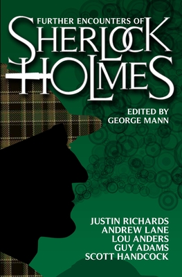 Further Encounters of Sherlock Holmes - Mann, George (Editor)