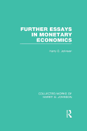 Further Essays in Monetary Economics