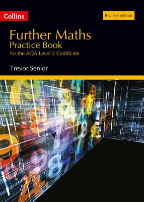 Further Maths Practice Book for the AQA Level 2 Certificate - Senior, Trevor